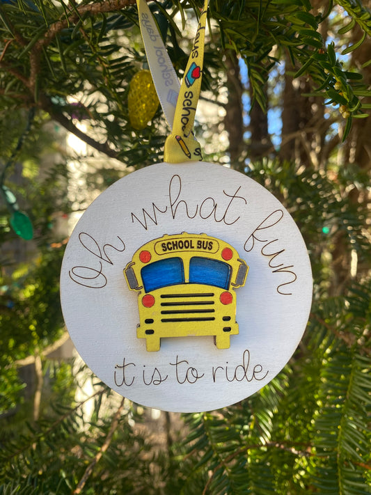 Bus Driver Oh What Fun it is to Ride Ornament